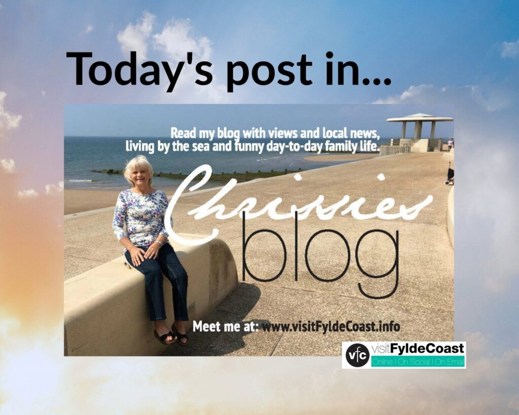 Pour a brew and put your feet up and enjoy today's blog with Chrissie. Topical chat and news from the Fylde Coast.