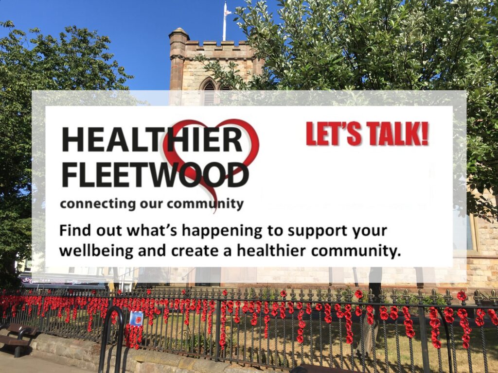 Find out what's happening to support your wellbeing and create a healthier community, at Healthier Fleetwood Open Meetings