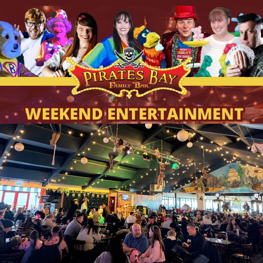 Weekend entertainment at Pirates Bay