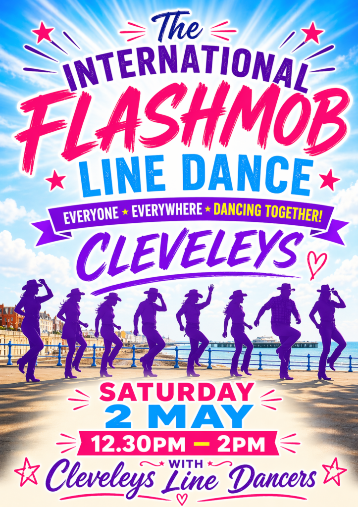 Join Cleveleys Line Dancers for this huge event - The International Flashmob Line Dance comes to Cleveleys!