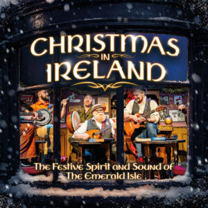 Christmas In Ireland - at Blackpool Grand