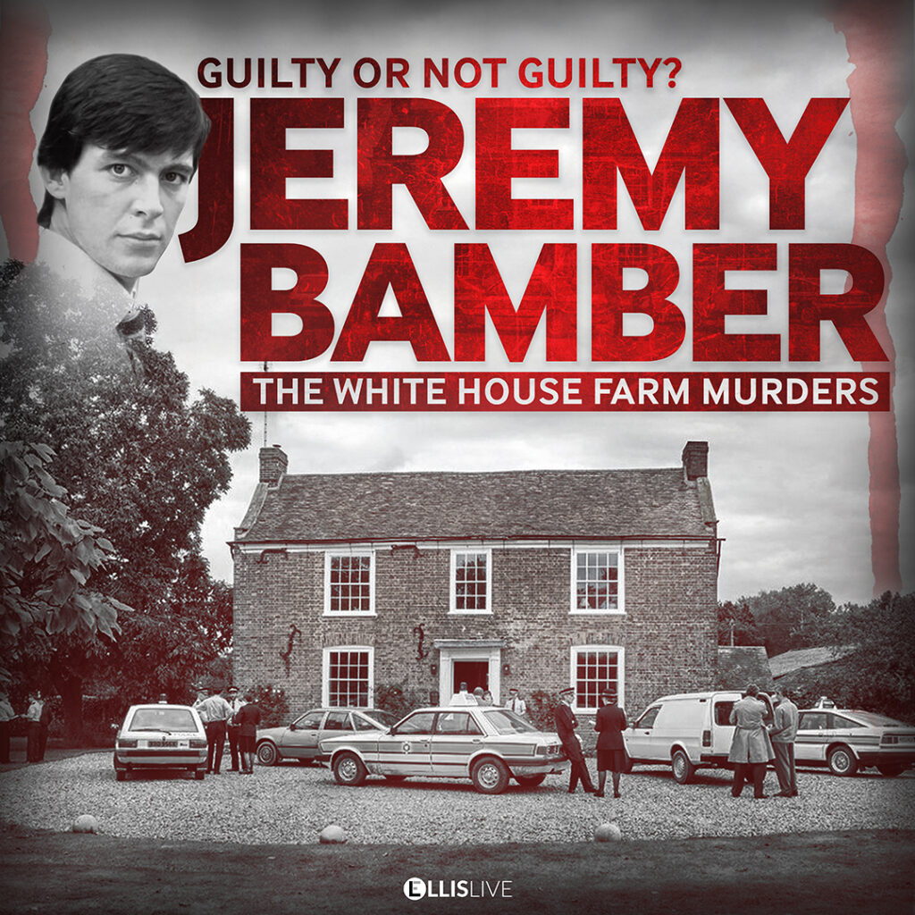 Guilty or Not Guilty? Jeremy Bamber – The White House Farm Murders