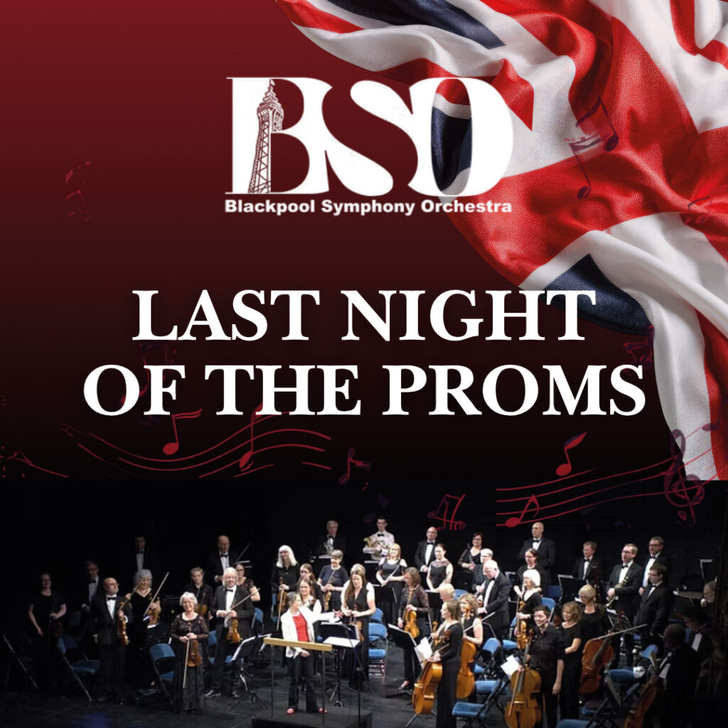 Blackpool Symphony Orchestra – Last Night Of The Proms