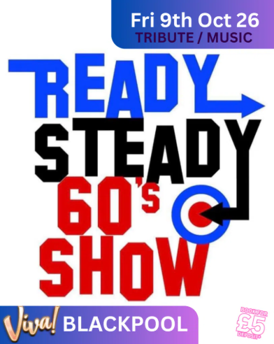 Ready Steady 60s Show - at Viva Blackpool
